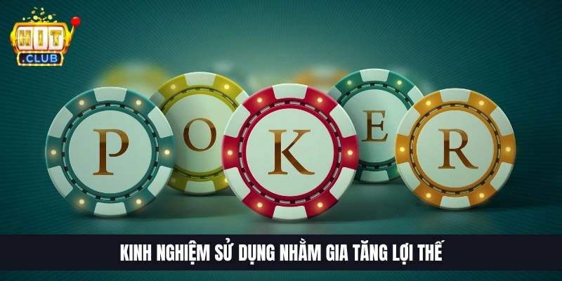 Kinh nghiệm sử dụng nhằm gia tăng lợi thế