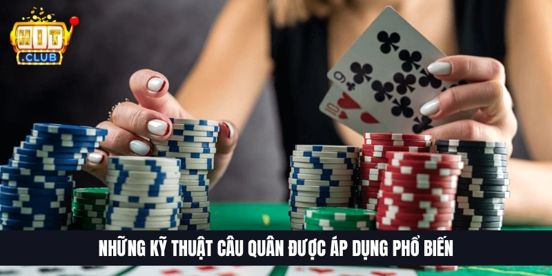 Những kỹ thuật c&acirc;u qu&acirc;n được &aacute;p dụng phổ biến