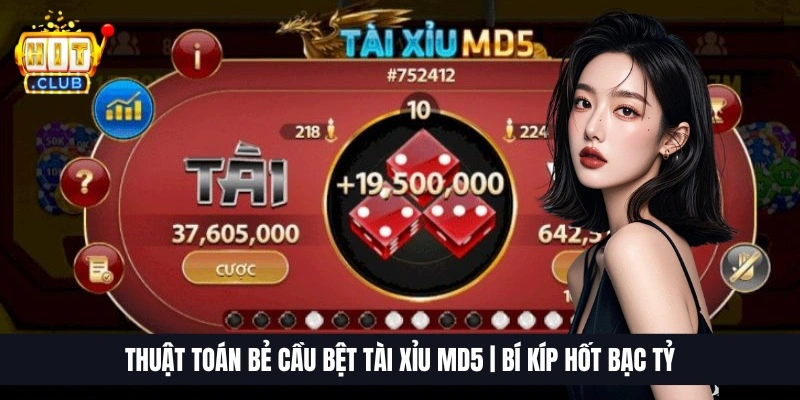 Thuật Toán Bẻ Cầu Bệt Tài Xỉu MD5 | Bí Kíp Hốt Bạc Tỷ